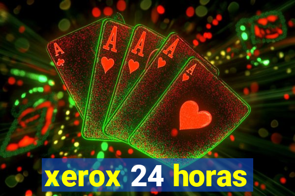 xerox 24 horas